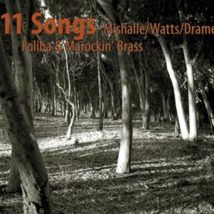 11SONGS – A project by Mishalle/ Watts/ Drame & Foliba + Marockin’ Brass